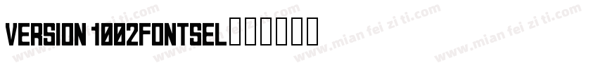 Version 1002Fontsel字体转换